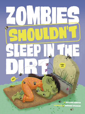 cover image of Zombies Shouldn't Sleep in the Dirt